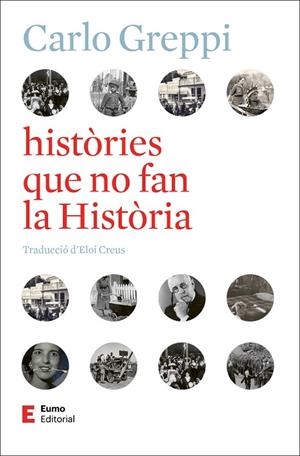 HISTÒRIES QUE NO FAN LA HISTÒRIA | 9788497668743 | GREPPI, CARLO | Llibreria Online de Banyoles | Comprar llibres en català i castellà online