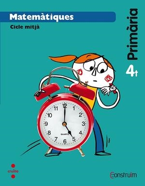 MATEMÀTIQUES. 4 PRIMÀRIA. CONSTRUÏM | 9788466138062 | FERNÁNDEZ BERGES, FRANCESC XAVIER/LLENAS SERRA, ANNA/CRUSET BALLART, BEATRIU | Llibreria Online de Banyoles | Comprar llibres en català i castellà online