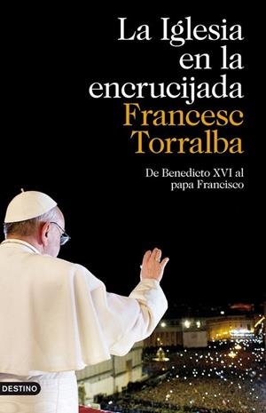 LA IGLESIA EN LA ENCRUCIJADA | 9788423346929 | TORRALBA ROSELLÓ, FRANCESC | Llibreria Online de Banyoles | Comprar llibres en català i castellà online