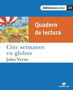 BIBLIOTECA ESCOLAR 22. CINC SETMANES EN GLOBUS (QUADERN) | 9788430763306 | EDITORIAL TEIDE, S.A. | Llibreria Online de Banyoles | Comprar llibres en català i castellà online