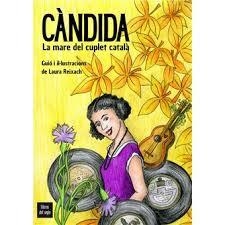 CÁNDIDA. LA MARE DEL CUPLET CATALÀ | 9788481280845 | REIXACH, LAURA | Llibreria L'Altell - Llibreria Online de Banyoles | Comprar llibres en català i castellà online - Llibreria de Girona