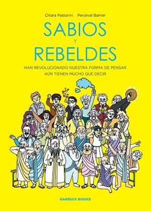 SABIOS Y REBELDES | 9788419393463 | PASTORINI, CHIARA/BARRIER, PERCEVAL | Llibreria L'Altell - Llibreria Online de Banyoles | Comprar llibres en català i castellà online - Llibreria de Girona