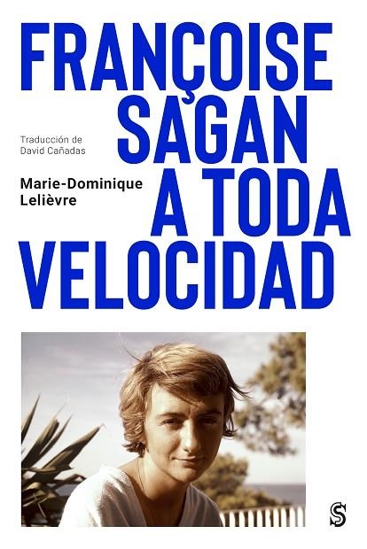 FRANÇOISE SAGAN A TODA VELOCIDAD | 9788412447071 | LELIÈVRE, MARIE-DOMINIQUE | Llibreria L'Altell - Llibreria Online de Banyoles | Comprar llibres en català i castellà online - Llibreria de Girona