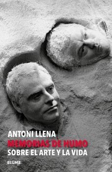 ANTONI LLENA. MEMORIAS DE HUMO | 9791387881061 | LLENA I FONT, ANTONI | Llibreria L'Altell - Llibreria Online de Banyoles | Comprar llibres en català i castellà online - Llibreria de Girona