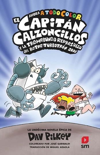 EL CAPITÁN CALZONCILLOS Y LA TREMEBUNDA REPRESALIA DEL RETRE-TURBOTRÓN 2000 | 9788419102270 | PILKEY, DAV | Llibreria Online de Banyoles | Comprar llibres en català i castellà online