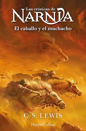 LAS CRÓNICAS DE NARNIA: EL CABALLO Y EL MUCHACHO  (LIBRO 3) | 9788419802415 | LEWIS, C.S. | Llibreria Online de Banyoles | Comprar llibres en català i castellà online