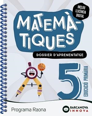 RAONA 5. MATEMÀTIQUES. DOSSIER | 9788448956998 | FRANQUESA, ELISABET/FRANQUESA, ANNA | Llibreria Online de Banyoles | Comprar llibres en català i castellà online