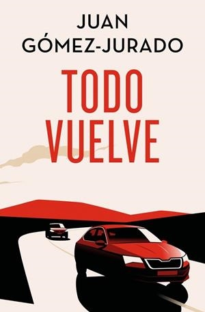 TODO VUELVE (EDICIÓN ESPECIAL LIMITADA) (TODO ARDE 2) | 9788466682428 | GÓMEZ-JURADO, JUAN | Llibreria Online de Banyoles | Comprar llibres en català i castellà online