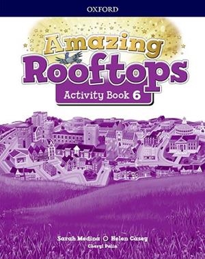 AMAZING ROOFTOPS 6. ACTIVITY BOOK PACK | 9780194168427 | MEDINA, SARAH/CASEY, HELEN | Llibreria Online de Banyoles | Comprar llibres en català i castellà online