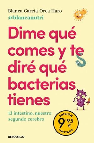 DIME QUÉ COMES Y TE DIRÉ QUÉ BACTERIAS TIENES (CAMPAÑA DE VERANO EDICIÓN LIMITAD | 9788466376662 | GARCÍA-OREA HARO ((@BLANCANUTRI)), BLANCA | Llibreria Online de Banyoles | Comprar llibres en català i castellà online