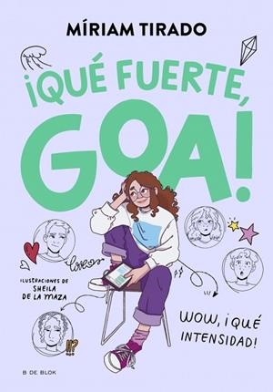 ME LLAMO GOA 2 - ¡QUÉ FUERTE, GOA! | 9788419522177 | TIRADO, MÍRIAM | Llibreria L'Altell - Llibreria Online de Banyoles | Comprar llibres en català i castellà online - Llibreria de Girona