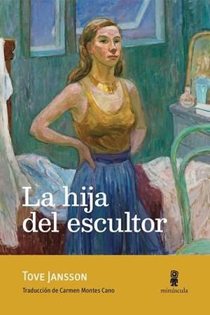 LA HIJA DEL ESCULTOR | 9791399004038 | JANSSON, TOVE | Llibreria Online de Banyoles | Comprar llibres en català i castellà online