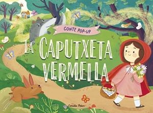 LA CAPUTXETA VERMELLA. CONTE POP-UP | 9788413899893 | GUNAWAN, NADIA | Llibreria Online de Banyoles | Comprar llibres en català i castellà online