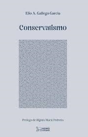 CONSERVATISMO | 9788419349941 | GALLEGO GARCÍA, ELIO A. | Llibreria Online de Banyoles | Comprar llibres en català i castellà online