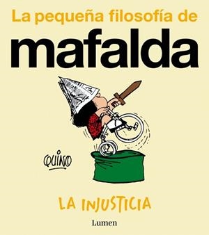 LA INJUSTICIA (LA PEQUEÑA FILOSOFÍA DE MAFALDA) | 9788426432988 | QUINO | Llibreria Online de Banyoles | Comprar llibres en català i castellà online