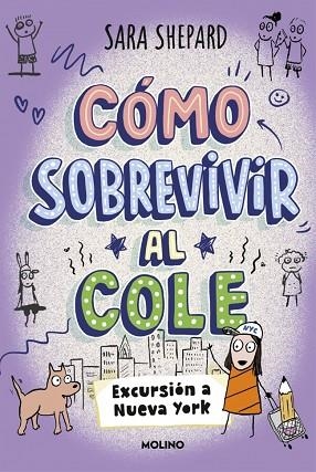 CÓMO SOBREVIVIR AL COLE 4 - EXCURSIÓN A NUEVA YORK | 9788427249967 | SHEPARD, SARA | Llibreria Online de Banyoles | Comprar llibres en català i castellà online