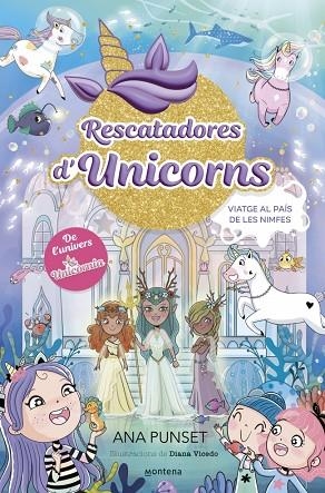 RESCATADORES D'UNICORNS 7 - VIATGE AL PAÍS DE LES NIMFES | 9788410395176 | PUNSET, ANA | Llibreria L'Altell - Llibreria Online de Banyoles | Comprar llibres en català i castellà online - Llibreria de Girona