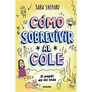 COMO SOBREVIVIR AL COLE 2 - EL PAPEL DE MI VIDA | 9788427237087 | SHEPARD, SARA | Llibreria Online de Banyoles | Comprar llibres en català i castellà online