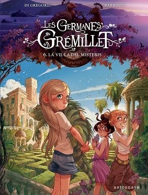 LES GERMANES GRÉMILLET 6. LA VIL·LA DELS DESITJOS | 9788467976915 | DI GREGORIO, GIOVANNI/BARBUCCI, ALESSANDRO | Llibreria L'Altell - Llibreria Online de Banyoles | Comprar llibres en català i castellà online - Llibreria de Girona