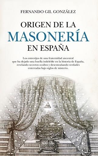 ORIGEN DE LA MASONERÍA EN ESPAÑA | 9788410520998 | FERNANDO GIL GONZÁLEZ | Llibreria L'Altell - Llibreria Online de Banyoles | Comprar llibres en català i castellà online - Llibreria de Girona