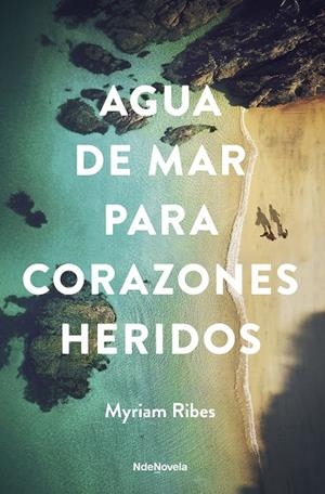 AGUA DE MAR PARA CORAZONES HERIDOS | 9788410140301 | RIBES, MYRIAM | Llibreria Online de Banyoles | Comprar llibres en català i castellà online