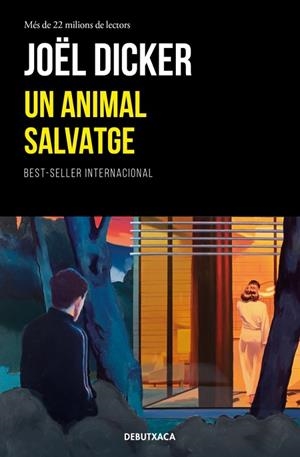 UN ANIMAL SALVATGE | 9788419394866 | DICKER, JOËL | Llibreria Online de Banyoles | Comprar llibres en català i castellà online