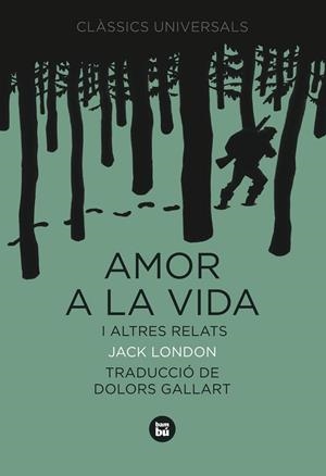 AMOR A LA VIDA I ALTRES RELATS | 9788483430767 | LONDON, JACK | Llibreria L'Altell - Llibreria Online de Banyoles | Comprar llibres en català i castellà online - Llibreria de Girona