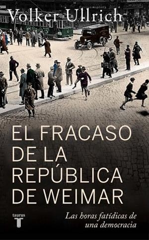 FRACASO DE LA REPÚBLICA DE WEIMAR, EL | 9788430627431 | ULLRICH, VOLKER | Llibreria Online de Banyoles | Comprar llibres en català i castellà online