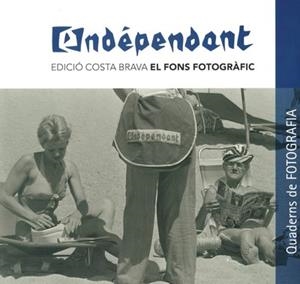 L'INDÉPENDANT - EDICIÓ COSTA BRAVA | 9788418734502 | AAVV | Llibreria Online de Banyoles | Comprar llibres en català i castellà online