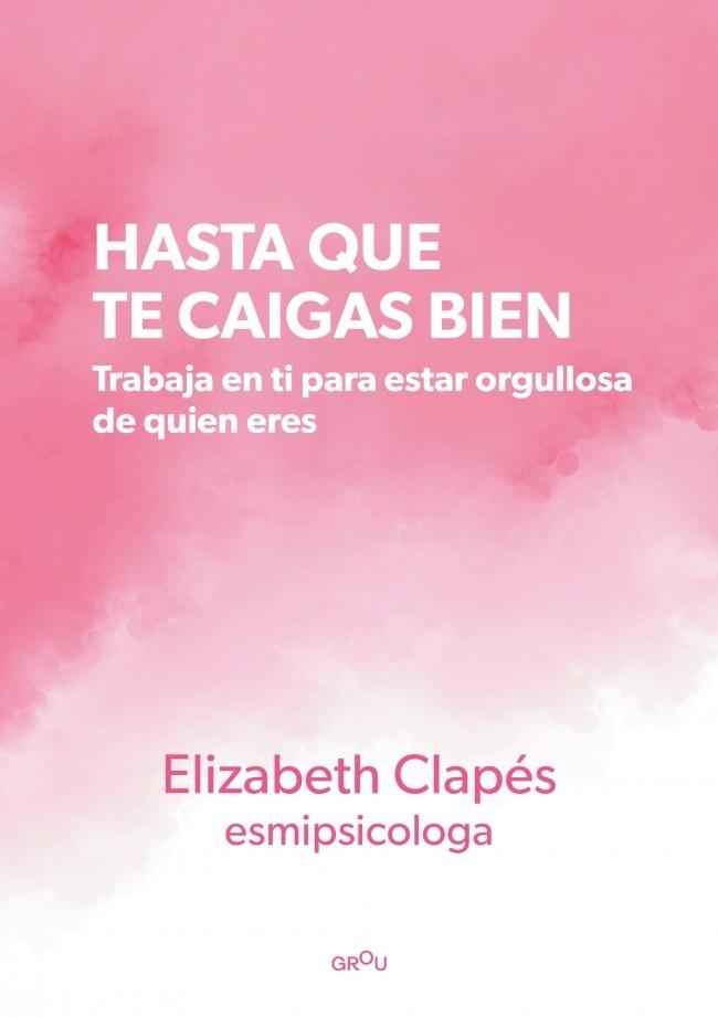 HASTA QUE TE CAIGAS BIEN | 9788419241399 | CLAPÉS, ELIZABETH | Llibreria L'Altell - Llibreria Online de Banyoles | Comprar llibres en català i castellà online - Llibreria de Girona