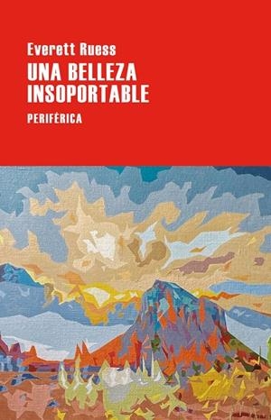 BELLEZA INSOPORTABLE, UNA | 9788410171558 | RUESS, EVERETT | Llibreria Online de Banyoles | Comprar llibres en català i castellà online
