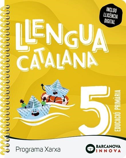 XARXA 5. LLENGUA CATALANA | 9788448956264 | MUNELLS, MONTSERRAT/MURILLO, NÚRIA/RIERA, NÚRIA/TAPIA, OLÍVIA | Llibreria L'Altell - Llibreria Online de Banyoles | Comprar llibres en català i castellà online - Llibreria de Girona