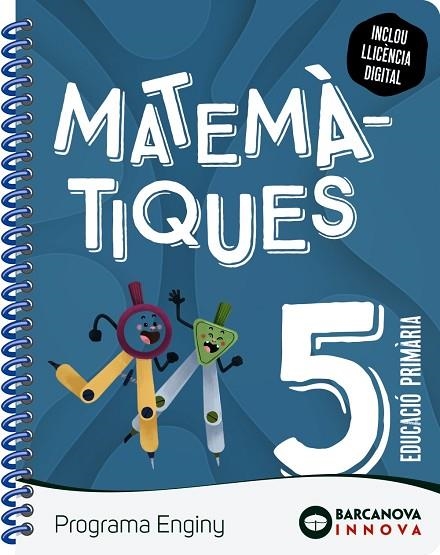 ENGINY 5. MATEMÀTIQUES | 9788448957001 | FRANQUESA, ELISABET/FRANQUESA, ANNA | Llibreria L'Altell - Llibreria Online de Banyoles | Comprar llibres en català i castellà online - Llibreria de Girona