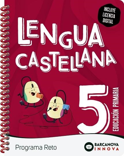 RETO 5. LENGUA CASTELLANAS 5. LENGUA CASTELLANA. | 9788448956639 | MONTERO, DIEGO/MURILLO, NURIA/NOGALES, NOELIA/TAPIA, OLÍVIA | Llibreria L'Altell - Llibreria Online de Banyoles | Comprar llibres en català i castellà online - Llibreria de Girona
