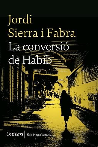 LA CONVERSIÓ DE HABIB | 9788419721167 | JORDI, SIERRA I FABRA | Llibreria L'Altell - Llibreria Online de Banyoles | Comprar llibres en català i castellà online - Llibreria de Girona