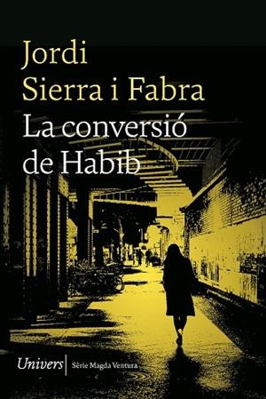 LA CONVERSIÓ DE HABIB | 9788419721167 | JORDI, SIERRA I FABRA | Llibreria Online de Banyoles | Comprar llibres en català i castellà online