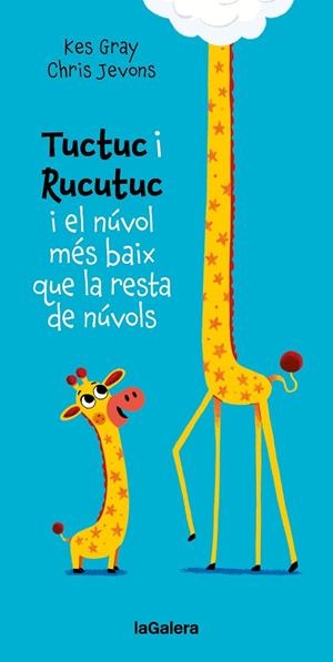 TUCTUC I RUCUTUC I EL NÚVOL MÉS BAIX QUE LA RESTA DE NÚVOLS | 9788424675929 | GRAY, KES | Llibreria Online de Banyoles | Comprar llibres en català i castellà online
