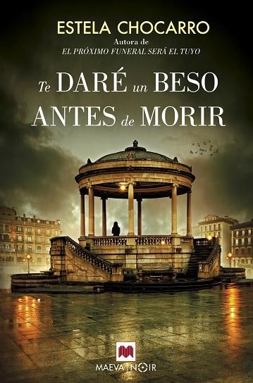 TE DARÉ UN BESO ANTES DE MORIR | 9788416690664 | CHOCARRO, ESTELA | Llibreria Online de Banyoles | Comprar llibres en català i castellà online