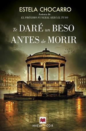 TE DARÉ UN BESO ANTES DE MORIR | 9788416690664 | CHOCARRO, ESTELA | Llibreria Online de Banyoles | Comprar llibres en català i castellà online