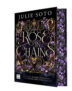 ROSE IN CHAINS (EDICIÓN CON CANTOS TINTADOS) | 9788408307464 | SOTO, JULIE | Llibreria Online de Banyoles | Comprar llibres en català i castellà online