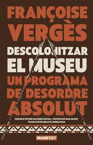 DESCOLONITZAR EL MUSEU | 9788410344860 | VERGES, FRANÇOISE | Llibreria Online de Banyoles | Comprar llibres en català i castellà online