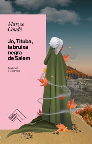 JO, TITUBA, LA BRUIXA NEGRA DE SALEM | 9788419515261 | CONDÉ, MARYSE | Llibreria Online de Banyoles | Comprar llibres en català i castellà online