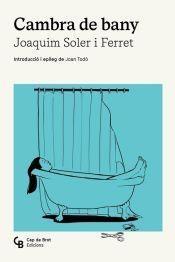 CAMBRA DE BANY | 9788412910865 | SOLER I FERRET, JOAQUIM | Llibreria Online de Banyoles | Comprar llibres en català i castellà online