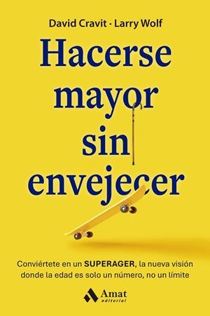 HACERSE MAYOR SIN ENVEJECER | 9788410451216 | CRAVIT, DAVID/WOLF, LARRY | Llibreria Online de Banyoles | Comprar llibres en català i castellà online
