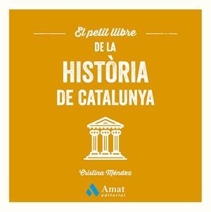 PETIT LLIBRE DE LA HISTÒRIA DE CATALUNYA, EL | 9788410451124 | MÉNDEZ CUADRADO, CRISTINA | Llibreria Online de Banyoles | Comprar llibres en català i castellà online
