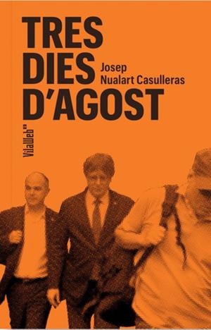 TRES DIES D'AGOST | 9788409721320 | NUALART CASULLERAS, JOSEP | Llibreria Online de Banyoles | Comprar llibres en català i castellà online