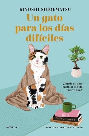 GATO PARA LOS DÍAS DIFÍCILES, UN | 9788419620941 | SHIGEMATSU, KIYOSHI | Llibreria Online de Banyoles | Comprar llibres en català i castellà online