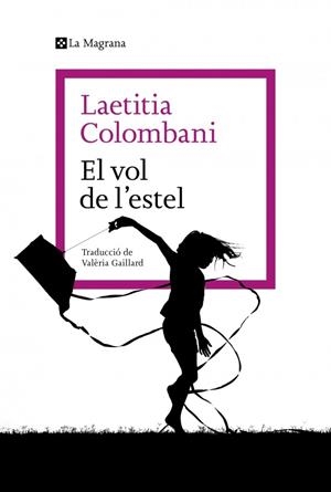 EL VOL DE L'ESTEL | 9788410009790 | COLOMBANI, LAETITIA | Llibreria Online de Banyoles | Comprar llibres en català i castellà online