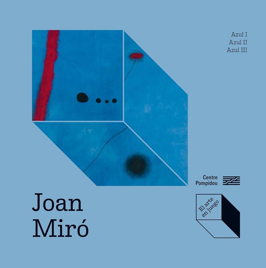 JOAN MIRÓ: AZUL I, AZUL II, AZUL III | 9788419043733 | PRATS-OKUVAMA, CATHERINE/OKUYAMA, KIMIHITO/DÍEZ LERMA, JOSE LUIS | Llibreria Online de Banyoles | Comprar llibres en català i castellà online