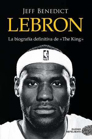 LEBRON | 9788419834102 | BENEDICT, JEFF | Llibreria Online de Banyoles | Comprar llibres en català i castellà online